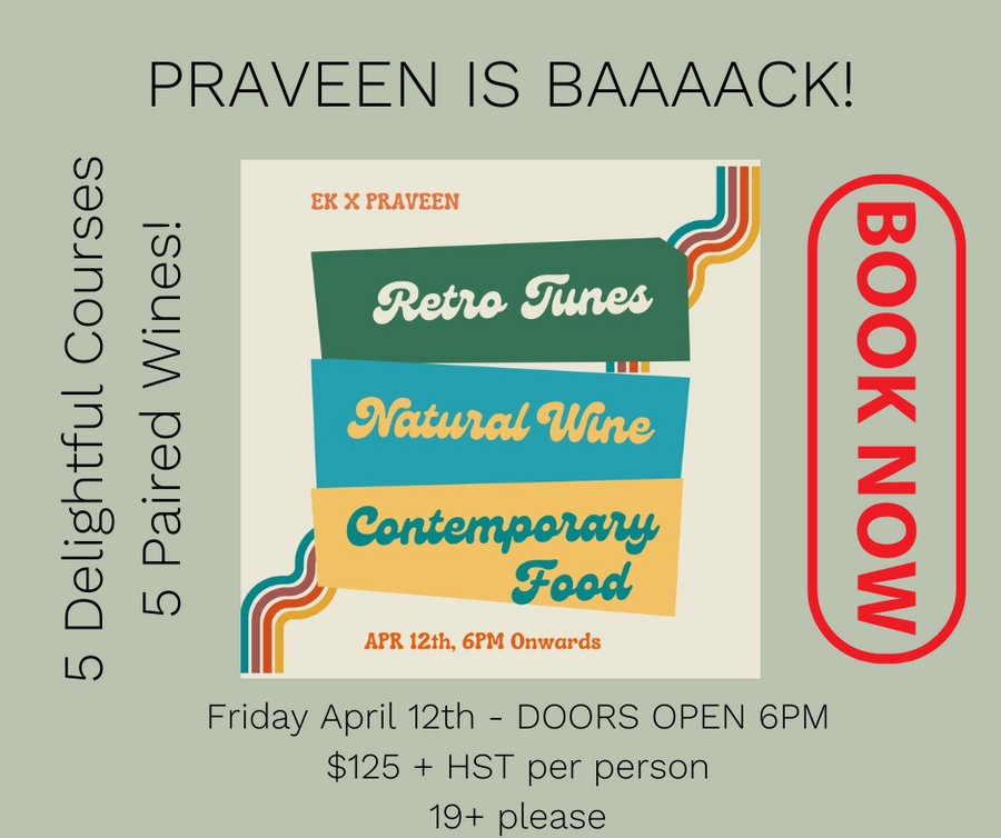 EK X Praveen! Contemporary Food, Natural Wines, Retro Tunes